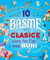 Carte 10 Basme clasice care ne fac mai buni cumpăra în Chișinau. Foto 1